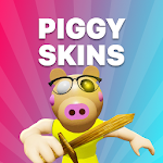 Cover Image of डाउनलोड Piggy Skins 7.0 APK