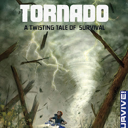 Icon image Tornado: A Twisting Tale of Survival