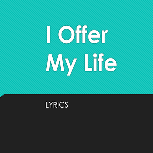 I Offer My Life Lyrics  Icon