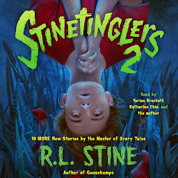 Symbolbild für Stinetinglers 2: 10 MORE New Stories by the Master of Scary Tales