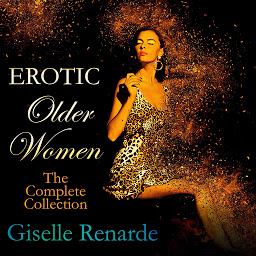 Icon image Erotic Older Women: The Complete Collection