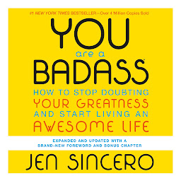 Icon image You Are a Badass® (Ultimate Collector's Edition): How to Stop Doubting Your Greatness and Start Living an Awesome Life