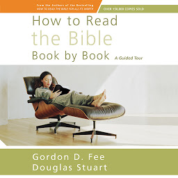 Icon image How to Read the Bible Book by Book: A Guided Tour