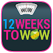 12 Weeks To WOW - Fast Weight - Androidアプリ