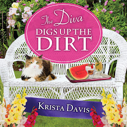 Icon image The Diva Digs Up the Dirt