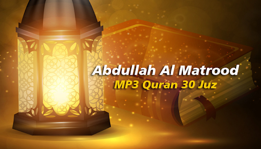 Abdullah Al Matrood Full Quran 30 Juz