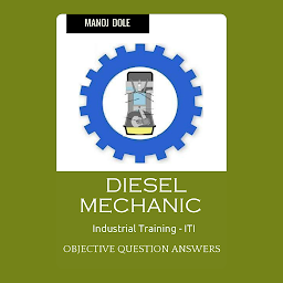 Icon image Diesel Mechanic Industrial Training: Objective Question Answers