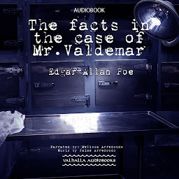 Symbolbild für The Facts in the Case of Mr. Valdemar