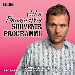 Icon image John Finnemore's Souvenir Programme: Series 8: The BBC Radio 4 comedy sketch show