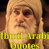 Ibnul Arabi Best Quotes