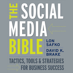 Icon image The Social Media Bible: Tactics, Tools, and Strategies for Business Success