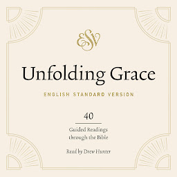 Icon image Unfolding Grace: 40 Guided Readings through the Bible