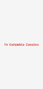 Colombia Tv Canales