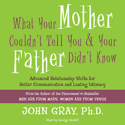 「What Your Mother Couldn't Tell You and Your Father Didn't Know: Advanced Relationship Skills for Better Communication and Lasting Intimacy」圖示圖片