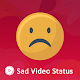 Sad Video Status - Sad Status Download on Windows
