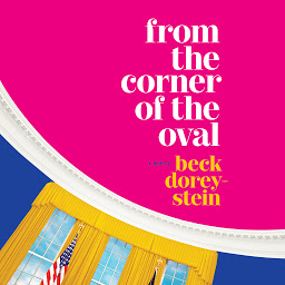 Icon image From the Corner of the Oval: A Memoir