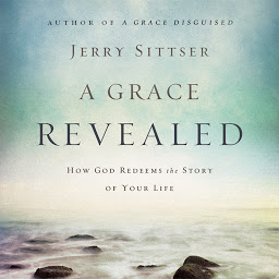 Icon image A Grace Revealed: How God Redeems the Story of Your Life