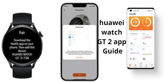 Huawei watch GT2 app Guide