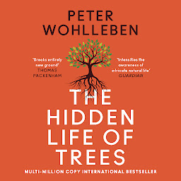 Icon image The Hidden Life of Trees: What They Feel, How They Communicate