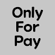 OnlyForPay - Androidアプリ