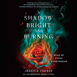 Icon image A Shadow Bright and Burning (Kingdom on Fire, Book One)