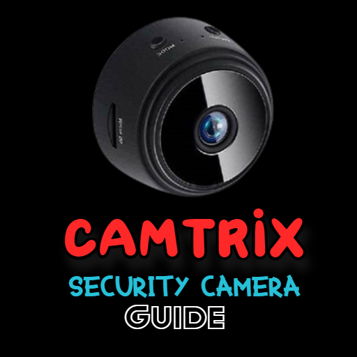 CAMTRIX Security Camera Guide