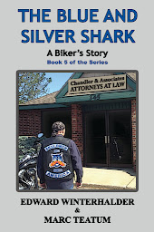 Icon image The Blue And Silver Shark: A Biker's Story (Book 5 of the Series)