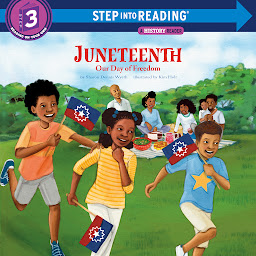 Icon image Juneteenth: Our Day of Freedom