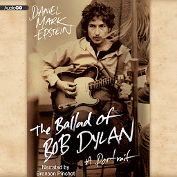 Icon image The Ballad of Bob Dylan: A Portrait