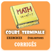 Cours et Exercices et Évaluations Maths Terminale