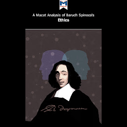 Icon image Baruch Spinoza's "Ethics": A Macat Analysis