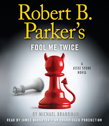Icon image Robert B. Parker's Fool Me Twice: A Jesse Stone Novel