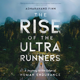 Icon image The Rise of the Ultra Runners