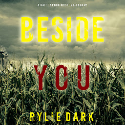 Obraz ikony: Beside You (A Hailey Rock FBI Suspense Thriller—Book 2)