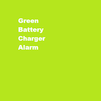 Green Battery Charger alarm