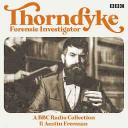 Imagen de ícono de Thorndyke: Forensic Investigator: A BBC Radio Collection