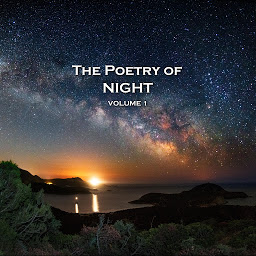 Icon image The Poetry of Night - Volume 1: The perfect poems to help you sleep