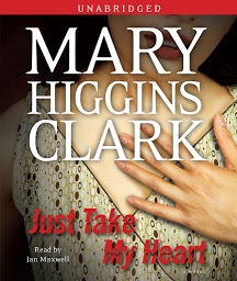Icon image Just Take My Heart: A Novel