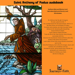 Icon image Saint Anthony of Padua audiobook: Miracle worker and Patron of Lost Articles