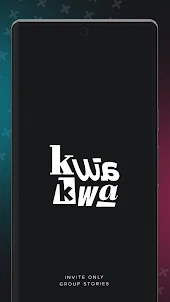 KwaKwa - Group Stories