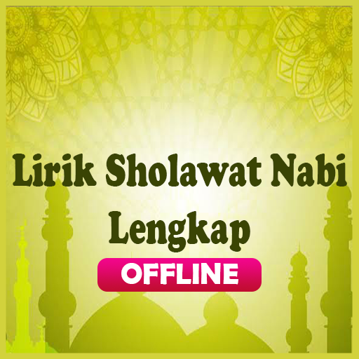 Kumpulan Lirik Sholawat Nabi Lengkap Offline (New) Download on Windows