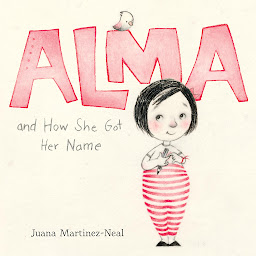 Icon image Alma and How She Got Her Name