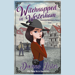 Icon image Witchnapped in Westerham: Paranormal Investigation Bureau Witch Paranormal Cozy Mystery Book 1