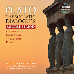 Icon image The Socratic Dialogues: Middle Period: Volume 1: Symposium, Theaetetus, Phaedo