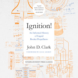 Ignition!: An Informal History of Liquid Rocket Propellants 아이콘 이미지