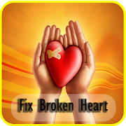 How To Heal and fix A Broken Heart