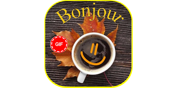 Bonjour Bonne Journee Images Hd Et Gif Apps On Google Play