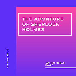 Icon image The Adventures of Sherlock Holmes (Unabridged)