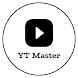 YT MASTER - Androidアプリ