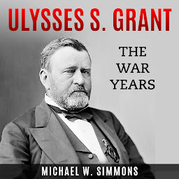 Icon image Ulysses S. Grant: The War Years